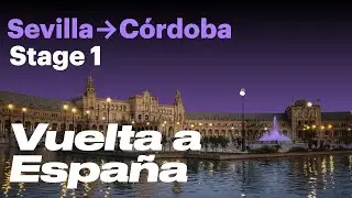 Vuelta a España Stage 1 | Sevilla → Córdoba