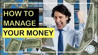 How To Manage Your Money