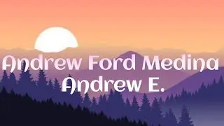 Andrew Ford Medina Song by Andrew E. (Lyrics Video)