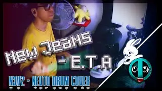 E.T.A - New Jeans (N3V2-Nevto Drum cover)
