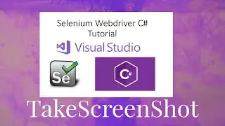 Selenium WebDriver + C# Tutorials | Take a Screenshot