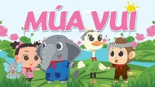 Múa Vui | Nhạc Thiếu Nhi Cho Bé | Nhạc Thiếu Nhi Hay | Voi TV