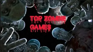 INSANE TOP 10 zombie games ever played