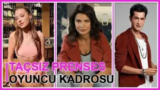 Taçsız Prenses Konusu ve Oyuncu Kadrosu
