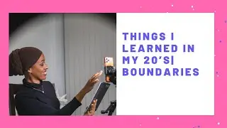 Things I Learned in my 20's Boundaries
