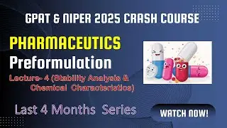 Preformulation | Lecture-4 | GPAT & NIPER 2025 Free Crash Course | Pharmaceutical Technology | GPAT
