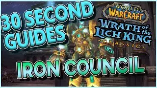 Iron Council - Ulduar - 30 Second Guides