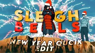 🎉❄ Happy New Year - Sleigh Bells [Edit\Amv] Quick !🎉❄
