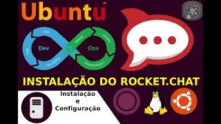 🔵 COMO instalar o ROCKET.CHAT no GNU/Linux Ubuntu 18.04.x LTS