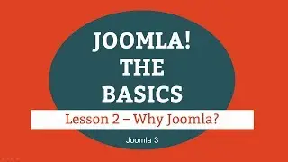Joomla 3 Tutorial - Lesson 02 - Why Joomla?