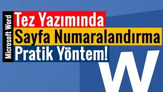 Tez Yazımında Sayfa Numaralandırma | Pratik Yöntem!