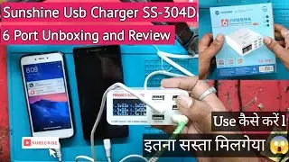 Sunshine Usb Charger SS-304D 6 Usb Port Unboxing and Review Low Price Best Charger