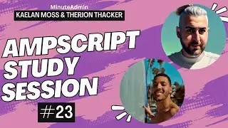 AMPscript Study Session #23 | Salesforce Marketing Cloud