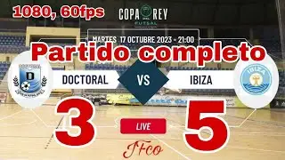 🔵Doctoral FS 3 🆚 Ibiza FS 5 🏆Copa del Rey ℹ️Tercera Ronda ®️1080p60fps