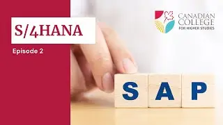 Faculty Series: SAP S/4HANA Ep. 2 - Canadian College for Higher Studies