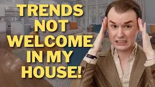 5 Interior Design Trends I'd NEVER Use in My Home!