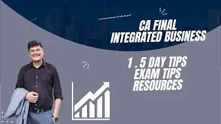 CA Final IBS May 24 |  1.5 Days tips, exam tips and resources.