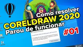 Corel Draw 2020 parou de funcionar #01 | Corel inicia mas não abre | Como resolver