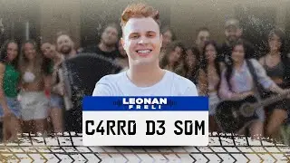 Leonan Freli - Carro de Som