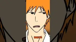 NARUTO VS ICHIGO 🤣