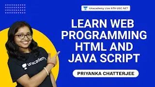 Learn web programming - HTML and Java Script | Priyanka | NTA UGC NET | Unacademy Live