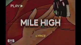 Noah North - Mile High (Lyrics)
