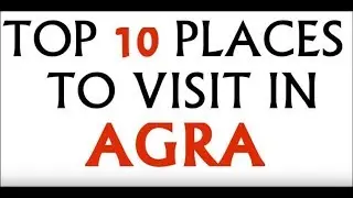 TOP 10 PLACES TO MUST VISIT IN AGRA || AWESOME PLACES || VjCreation