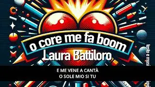O core me fa boom - Laura Battiloro (s) #boom