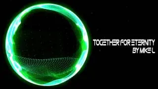 Mike L - Together for Eternity