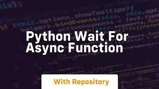 python wait for async function