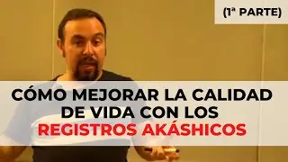 Mejora tu vida con los Registros Akáshicos (Parte 1)