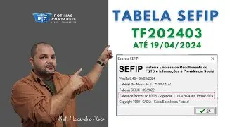 NOVA TABELA SEFIP | Vencimento 19/04/2024 - Teste aprovado!