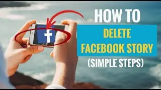 How to Delete Facebook Story (5 Simple Steps)