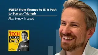 2327: From Finance to IT: Alex Svinov's Path to Startup Triumph