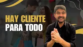 Hay cliente para todo