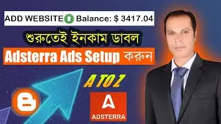 Adsterra Ads Setup in Blogger Website 2025 | Adsterra Ads Setup on Blogger | Adsterra Ads Setup