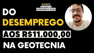 De DESEMPREGADO a um salário de R$11.000,00 na GEOTECNIA