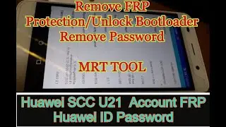 Huawei SCC U21 Google account FRP Huawei ID Password REMOVED by MRT