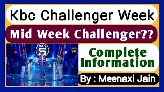 kbc india's challenger week | mid week Challenger | complete information | #kbc2024 #kbc16