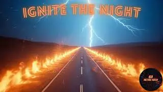 Ignite the Night | High Octane 80s Style Arena Rock