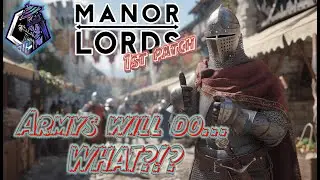 MANOR LORDS patched a ton: here's what