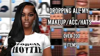 DROPPING ALL MY MAKEUP/ACC/HATS SIMS4