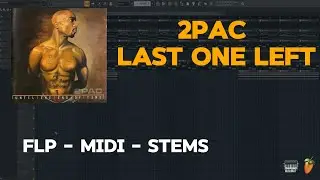 2Pac - Lastonesleft - (FL Studio Remake) FLP + MIDI + STEMS