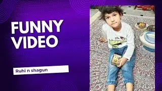 Funny video of Ruhi n Shagun I #likebabyruhii #funny