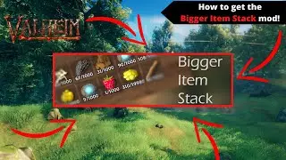 Valheim MODS : How to get the Bigger Item Stack mod!