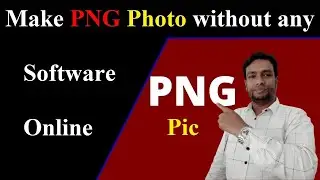 How to Convert Photo JPG/JPEG to PNG Pic Online || How to Make PNG PIC Online