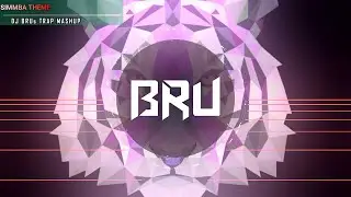 DJ BRU | SIMBBA THEME | TRAP MASHUP | OOH | THAMAN S