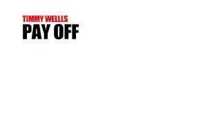 TIMMY WELLS - PAYOFF (BUY CD FULL VERSION)
