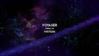 Anstique - Voyager (Official Audio)
