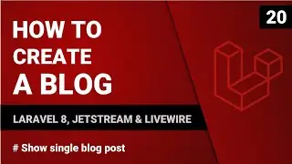 Show single blog post | Create a blog with Laravel 8, Jetstream & Livewire | #20